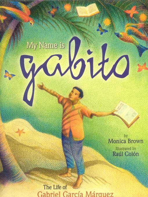 Title details for My Name is Gabito (English) by Monica Brown - Available